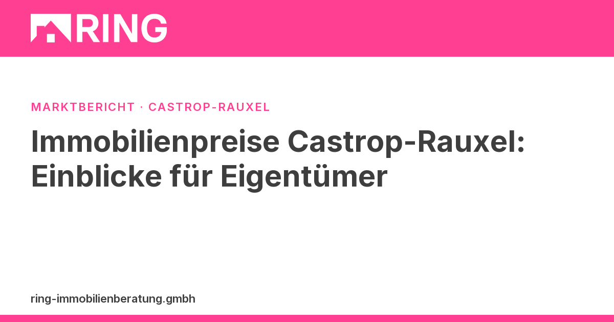 Immobilienpreise Castrop-Rauxel: Einblicke für Eigentümer – Wie entwickeln sich die Immobilienpreise in Castrop-Rauxel? Ihr lokaler Experte gibt Einblicke. Jetzt kostenlose Immobilienbewertung anfordern!