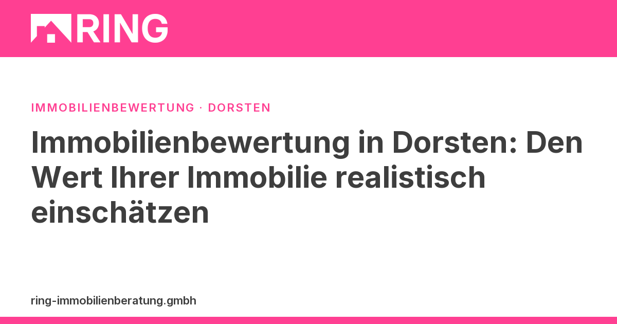 Immobilienbewertung in Dorsten: Den Wert Ihrer Immobilie realistisch einschätzen – Erfahren Sie den aktuellen Wert Ihrer Immobilie in Dorsten mit einer professionellen Bewertung. Lokal, kompetent, unverbindlich. Jetzt anfragen!